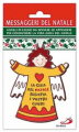 ANGIOLETTI MESSAGGERI DEL NATALE - LA GIOIA DEL NATALE RIEMPIA... cm 11x8 CIRCA