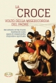CROCE VOLTO DELLA MISERICORDIA DEL PADRE SEI SCHEMI DI VIA CRUCIS SULLE OPERE DI MISERICORDIA CORPORALE E SPIRITUALE