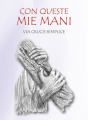 CON QUESTE MIE MANI VIA CRUCIS SEMPLICE