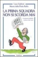 PRIMA SQUADRA NON SI SCORDA MAI