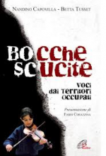 BOCCHE SCUCITE VOCI DAI TERRITORI OCCUPATI