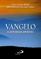 VANGELO E ATTI DEGLI APOSTOLI NUOVA VERSIONE UFFICIALE DELLA C.E.I. VERSIONE ECONOMICA