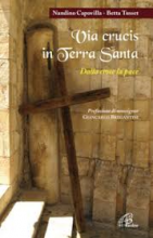 VIA CRUCIS IN TERRA SANTA DALLA CROCE LA PACE