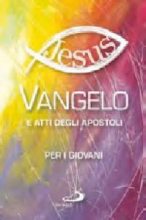 VANGELO E ATTI DEGLI APOSTOLI PER I GIOVANI N.E.