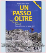 PASSO OLTRE SOGNI DESIDERI PROGETTI PERCORSO FORMATIVO PER GRUPPI ADULTI + DVD