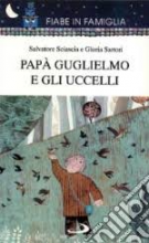 PAPA' GUGLIELMO E GLI UCCELLI