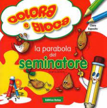 PARABOLA DEL SEMINATORE COLORA E GIOCA