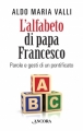 ALFABETO DI PAPA FRANCESCO PAROLE E GESTI DI UN PONTIFICATO