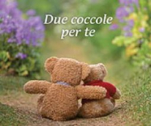 DUE COCCOLE PER TE