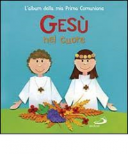 Gesù nel cuore album della mia prima comunione