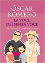 OSCAR ROMERO LA VOCE DEI SENZA VOCE