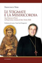 STIGMATE E LA MISERICORDIA SAN FRANCESCO D'ASSISI NELL'ESPERIENZA CRISTIANA DI DON TONINO BELLO