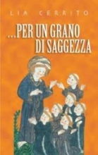 PER UN GRANO DI SAGGEZZA