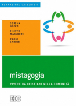 MISTAGOGIA VIVERE DA CRISTIANI NELLA COMUNITA' - FORMAZIONE CATECHISTI