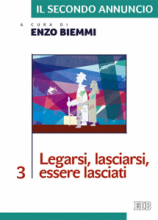 SECONDO ANNUNCIO 3 VIVERE I LEGAMI LEGARSI LASCIARSI ESSERE LASCIATI RICOMINCIARE