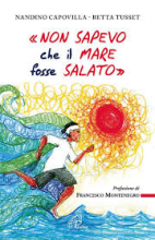 NON SAPEVO CHE IL MARE FOSSE SALATO