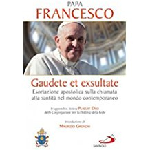 GAUDETE ET EXSULTATE ESORTAZIONE APOSTOLICA SULLA CHIAMATA ALLA SANTITA' NEL MONDO CONTEMPORANEO - BROSSURA