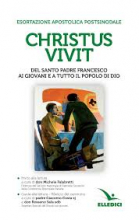 CHRISTUS VIVIT ESORTAZIONE APOSTOLICA POSTSINODALE AI GIOVANI E A TUTTO IL POPOLO DI DIO 9788801065725