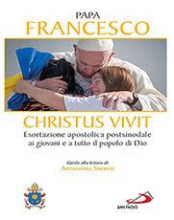 CHRISTUS VIVIT ESORTAZIONE APOSTOLICA POSTSINODALE AI GIOVANI E A TUTTO IL POPOLO  DI DIO 9788892218369