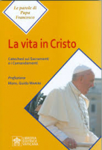 VITA IN CRISTO CATECHESI SUI SACRAMENTI E COMANDAMENTI