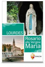 LOURDES ROSARIO ALLA VERGINE MARIA