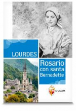 LOURDES ROSARIO CON SANTA BERNADETTE