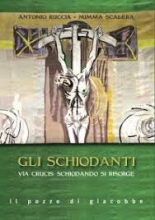 SCHIODANTI VIA CRUCIS SCHIODANDO SI RISORGE