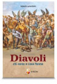 DIAVOLI CHI SONO E COSA FANNO
