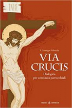 VIA CRUCIS DIALOGATA PER COMUNITA' PARROCCHIALI