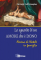 LO SQUARDO DI UN AMORE CHE E' DONO