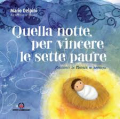 QUELLA NOTTE PER VINCERE LE SETTE PAURE