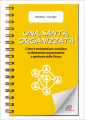 UNA SANTA ORGANIZZATA