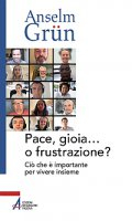 PACE GIOIA O FRUSTAZIONE?