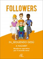 FOLLOWERS IN_SEGUENDO GESU' A NAZARET- QUADERNO