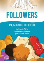 FOLLOWERS IN_SEGUENDO GESU' A EMMAUS - QUADERNO