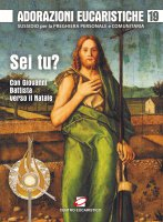 SEI TU? CON GIOVANNI BATTISTA VERSO IL NATALE