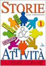 STORIE & ATTIVITA' 1 CON IL CATECHISMO VENITE CON ME - STORIE RIFLESSIONI LABORATORI