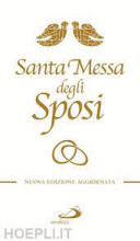 SANTA MESSA DEGLI SPOSI - IL NUOVO RITO DEL MATRIMONIO NUOVA EDIZIONE AGGIORNATA