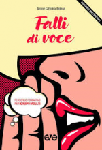 FATTI DI VOCE PERCORSO FORMATIVO PER GRUPPI ADULTI 2022 - 2023
