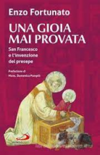 GIOIA MAI PROVATA SAN FRANCESCO E L'INVENZIONE DEL PRESEPE