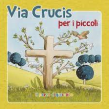 LA VIA CRUCIS PER I PICCOLI