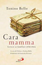 CARA MAMMA - LETTERA AI FAMIGLIARI (1948-1964)