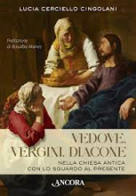 VEDOVE VERGINI DIACONE