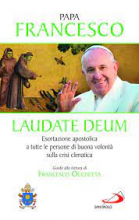 LAUDATE DEUM ESORTAZIONE APOSTOLICA POSTSINODALE A TUTTE LE PERSONE DI BUONA VOLONTA' SULLA CRISI CLIMATICA BROSSURA