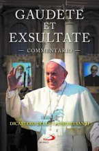 GAUDETE ET EXSULTATE ESORTAZIONE APOSTOLICA - COMMENTARIO