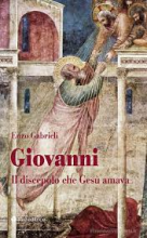 GIOVANNI IL DISCEPOLO CHE GESU' AMAVA