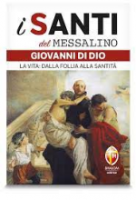 Santi del messalino Giovanni di Dio la vita dalla follia alla santità