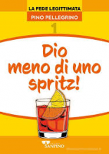 Dio meno di uno spritz
