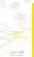 Ti voglio bene i giorni della Pasqua