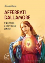 Afferrati dall'amore 9 giorni con il Sacro Cuore di Gesù
